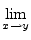 $ \lim\limits_{{x \to y}}^{}$