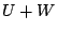 $ U+W$