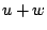 $ u+w$