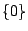 $ \{0\}$